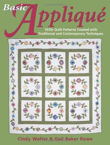 9780873493475: Basic Applique: 1930s Quilt Patterns Created with Traditional and Contemporary Techniques