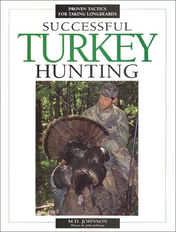 Beispielbild fr Successful Turkey Hunting zum Verkauf von Wonder Book
