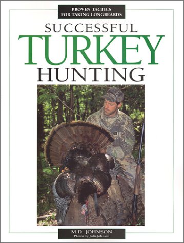 Successful Turkey Hunting (9780873493529) by Johnson, M. D.