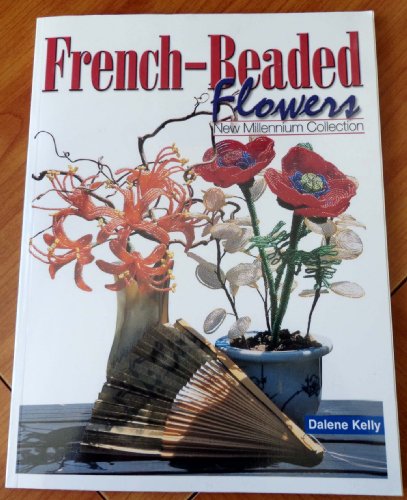9780873493574: French-Beaded Flowers: New Millennium Collection