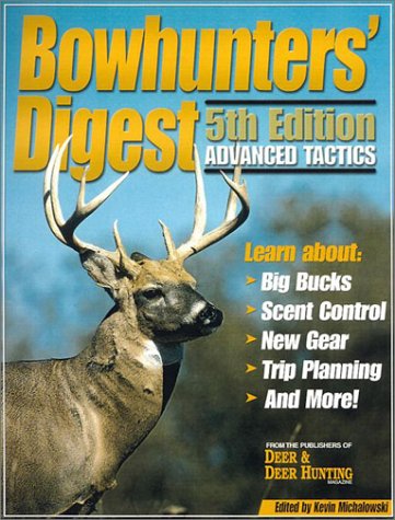 Stock image for Bowhunters Digest: Advanced Tactics, 5th Edition for sale by Blue Vase Books