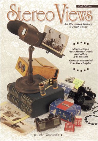 Beispielbild fr Stereo Views: An Illustrated History & Price Guide zum Verkauf von Ergodebooks