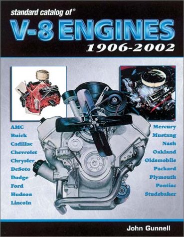 Standard Catalog of V-8 Engines 1906-2002.