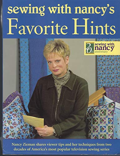 Stock image for Sewing With Nancy's Favorite Hints: Twenty Years of Great Ideas from America's Most Popular Television Sewing Series for sale by Ergodebooks