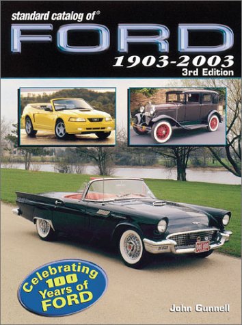 Standard Catalog of Ford 1903-2003 (9780873494526) by Gunnell, John