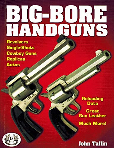 Big-Bore Handguns