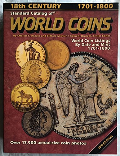 Standard Catalog of World Coins: Eighteenth Century 1701-1800 - Krause, Chester L.