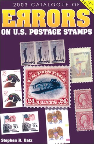 Imagen de archivo de 2003 Catalogue of Errors on U.S. Postage Stamps a la venta por GF Books, Inc.