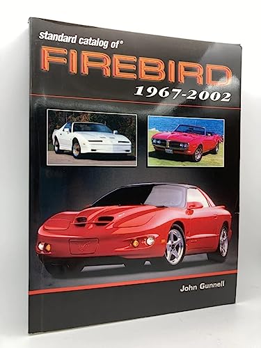 Standard Catalog of Firebird: 1967-2002 (9780873494946) by Gunnell, John