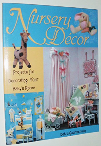 Beispielbild fr Nursery Decor : Projects for Decorating Your Baby's Room zum Verkauf von Better World Books: West