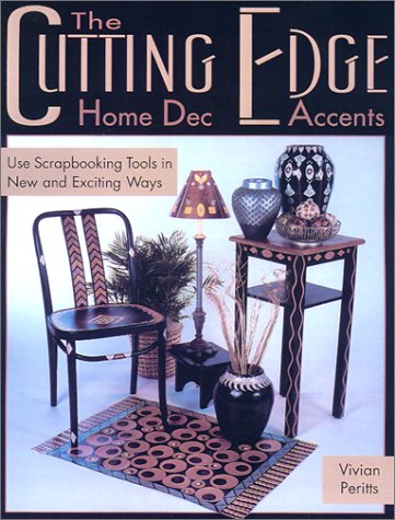 Imagen de archivo de Cutting Edge : Home Decorating Accents a la venta por Better World Books: West