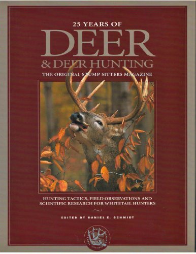 Stock image for 25 Years of Deer & Deer Hunting: The Original Stump Sitters Magazine for sale by HPB-Emerald