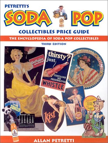 Imagen de archivo de Petrettis Soda Pop Collectibles Price Guide: The Encyclopedia of Soda-Pop Collectibles (PETRETTIS SODA POP COLLECTIBLES AND PRICE GUIDE) a la venta por Bulk Book Warehouse