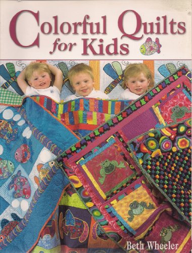 Beispielbild fr Colorful Quilts for Kids zum Verkauf von Wonder Book