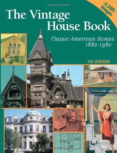 Stock image for Vintage House Book, Classic American Homes 1880-1980 for sale by Heisenbooks