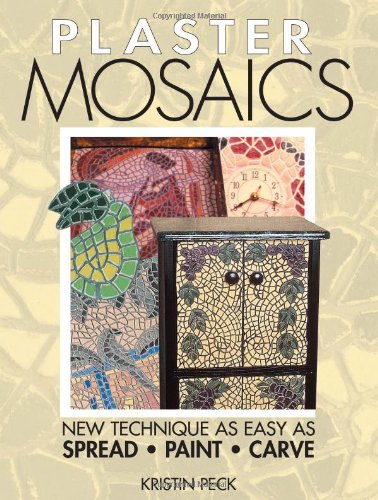 Beispielbild fr Plaster Mosaics : New Technique As Easy As Spread, Paint, Carve zum Verkauf von Better World Books