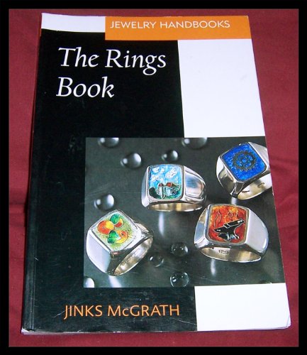 The Rings Book (Jewelry Handbooks) (9780873495431) by McGrath, Jinks