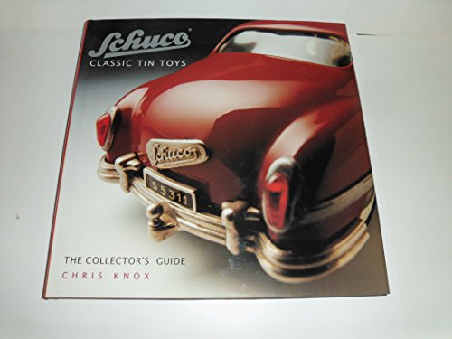 Beispielbild fr Schuco Classic Tin Toys: The Collector's Guide zum Verkauf von Books of the Smoky Mountains