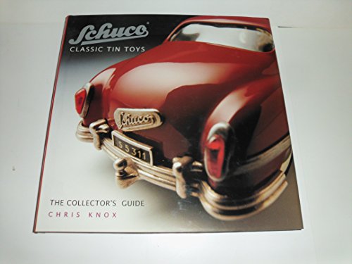 Imagen de archivo de Schuco Classic Tin Toys: The Collector's Guide a la venta por Books of the Smoky Mountains