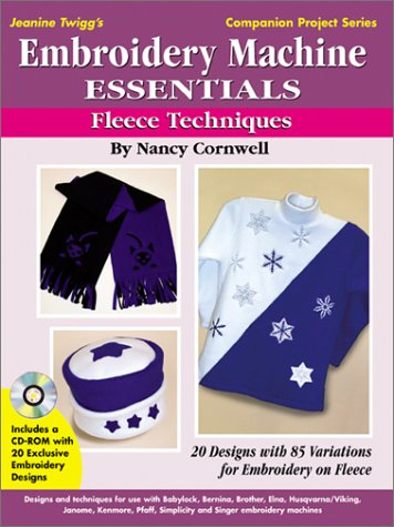 Beispielbild fr Embroidery Machine Essentials - Fleece Techniques: Jeanine Twigg's Companion Project Series #2 zum Verkauf von RW Books