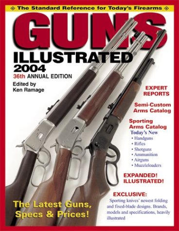 Stock image for Guns Illustrated 2004: The Standard Reference for Today's Firearms (Guns Illustrated: The Journal of Gun Buffs) for sale by HPB-Emerald