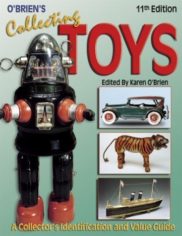 Stock image for O'Brien's Collecting Toys: Identification and Value Guide, 11th Edition for sale by HPB-Ruby