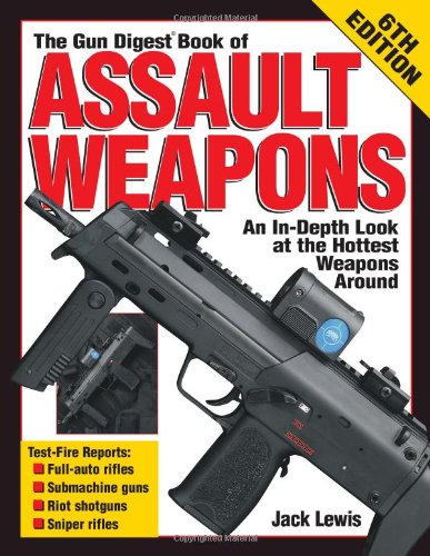 Stock image for The Gun Digest Book of Assault Weapons for sale by Better World Books