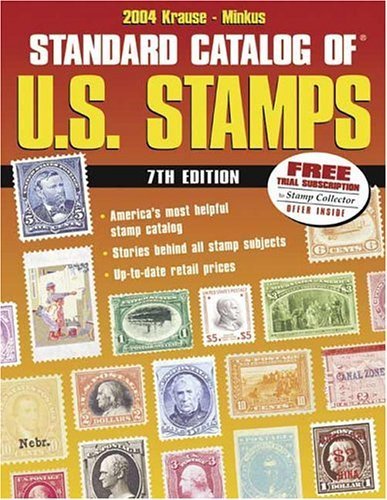 9780873497060: 2004 Krause-Minkus Standard Catalog of U.S. Stamps: 2004 edition-Listings 1845-Date