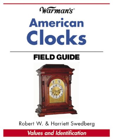 Imagen de archivo de Warman's American Clocks Field Guide a la venta por HPB-Ruby