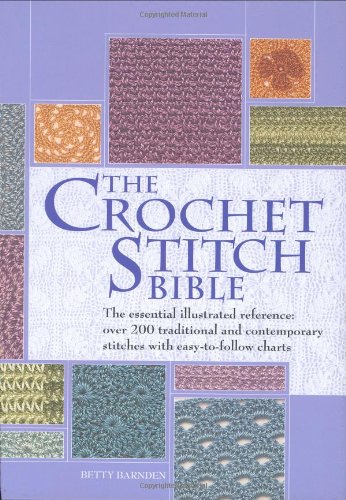 Beispielbild fr The Crochet Stitch Bible zum Verkauf von Books of the Smoky Mountains