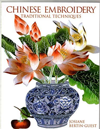 Chinese Embroidery. Traditional Techniques. Soft cover. First Edition.