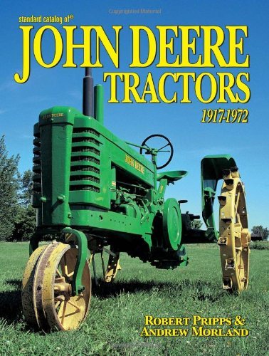 Beispielbild fr John Deere Tractors 1917-1972 (Standard Catalog) zum Verkauf von SecondSale