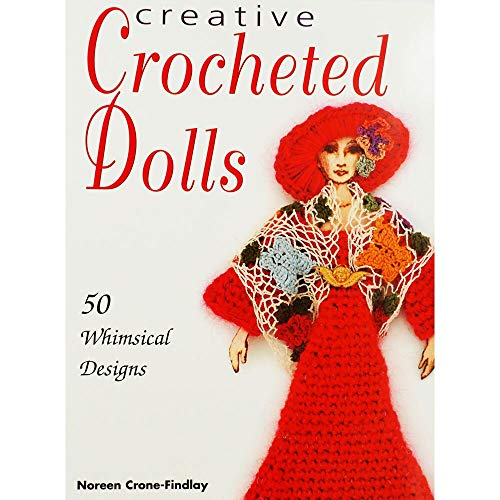 Beispielbild fr Creative Crocheted Dolls: 50 Whimsical Designs zum Verkauf von BooksRun