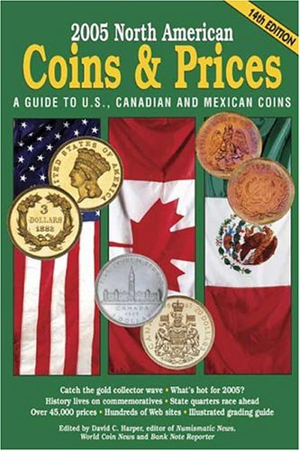 Stock image for 2005 North American Coins & Prices: A Guide to U.S., Canadian, and Mexican Coins (North American Coins and Prices) for sale by SecondSale