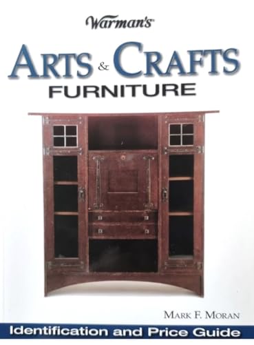 Warman's Arts and Crafts Furniture Price Guide : Identification and Price Guide