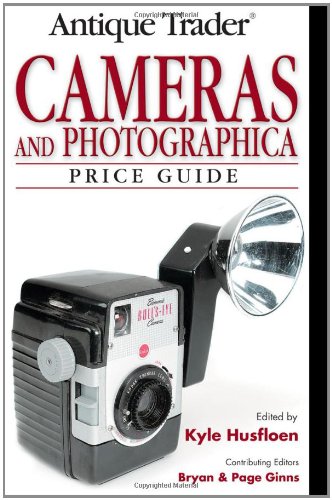 Imagen de archivo de Antique Trader Cameras and Photographica Price Guide a la venta por Books of the Smoky Mountains