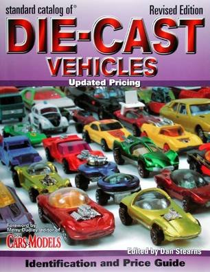 Stock image for Standard Catalog Of Die-Cast Vehicles: Identification And Values, Revised Edition (Standard Catalog of Die-Cast Vehicles) for sale by BooksRun