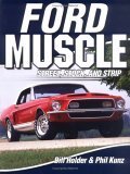 Stock image for Ford Muscle : Street, Stock and Strip for sale by Better World Books