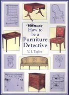 Stock image for Warman's How to Be a Furniture Detective for sale by Better World Books