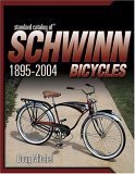 Standard Catalog of Schwinn Bicycles 1895-2004