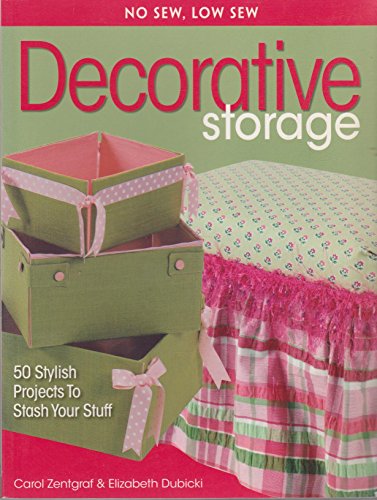 Beispielbild fr No Sew, Low Sew Decorative Storage: Create 50 Stylish Projects to Stash Your Stuff zum Verkauf von SecondSale