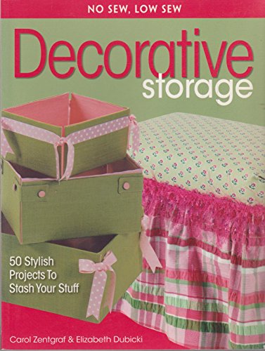 Stock image for No Sew, Low Sew Decorative Storage: Create 50 Stylish Projects to Stash Your Stuff for sale by SecondSale