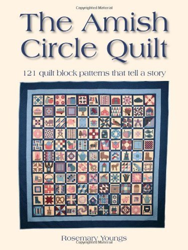 Beispielbild fr The Amish Circle Quilt: 121 Quilt Block Patterns That Tell A Story zum Verkauf von Wonder Book