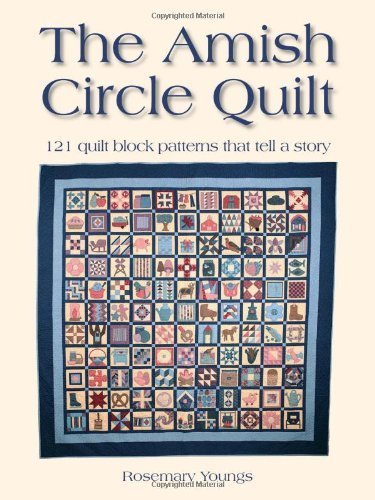 Stock image for The Amish Circle Quilt: 121 Quilt Block Patterns That Tell A Story for sale by Wonder Book