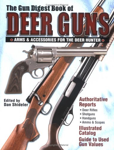 Imagen de archivo de The Gun Digest Book of Deer Guns a la venta por Burm Booksellers