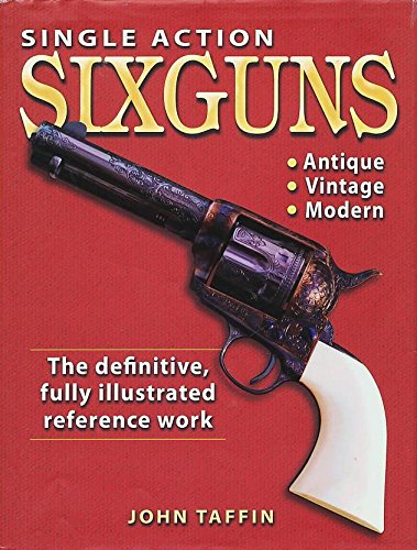9780873499538: Single Action Sixguns