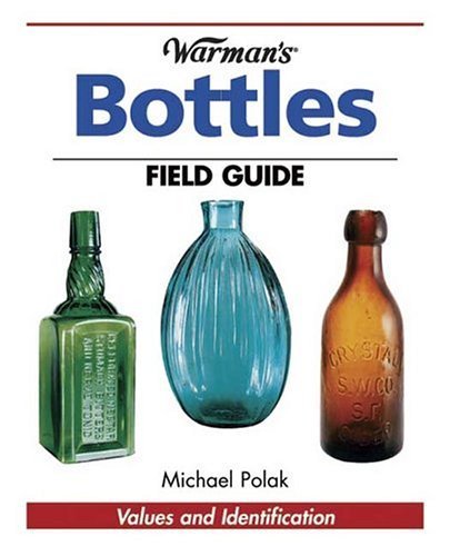 Beispielbild fr Warman's Bottles Field Guide zum Verkauf von ThriftBooks-Dallas