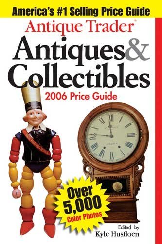 Stock image for Antique Trader Antiques and Collectibles 2006 Price Guide for sale by PBShop.store US