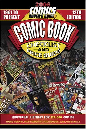 Beispielbild fr 2006 Comic Book Checklist & Price Guide: 1961-Present/Comics Buyer's Guide (Comic Book Checklist and Price Guide) zum Verkauf von HPB Inc.