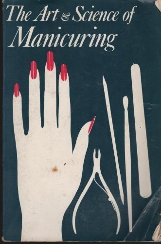 Stock image for The Art & Science of Manicuring for sale by SecondSale